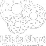 Life is Short Eat Donuts Coloring Page